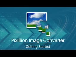 Pixillion Image Converter | Getting Started