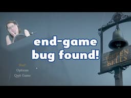 I found a bug near the end of Ten Bells!