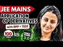 JEE MAINS 2025 : APPLICATION OF DERIVATIVES 3.0 THEORY + DPP + TEST | MATHEMATICALLY INCLINED #jee