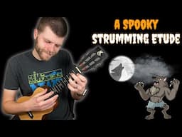 Learn a Spooky Strumming Etude on Ukulele!