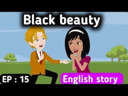 Black beauty part 15 | English story | Animated stories | Learn English | English life stories