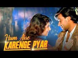 Hum Aise Karenge Pyar - Lyrics | Ajay Devgn | Twinkle Khanna | Udit Narayan | Sadhana Sargam | Jaan