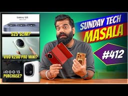 Galaxy S25 Slim | vivo X200 Pro Mini India? | iQOO 13 Buy Or Not? | STM #412 | Technical Guruji🔥🔥🔥