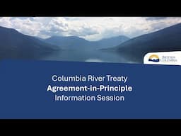 Columbia River Treaty Agreement-in-Principle Information Session