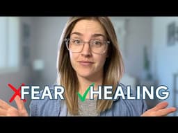 Overcoming Fear: My Personal Journey to Healing