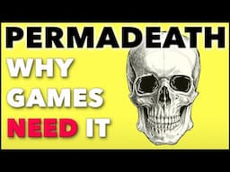 Permadeath: why it's AWESOME  - indie gaming joy! [Roy McCoy]