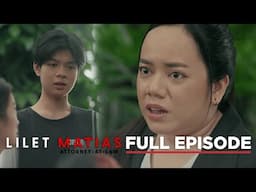 Lilet Matias, Attorney-At-Law: Atty. Lilet's new sensitive case (Full Episode 191) November 22, 2024