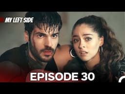 My Left Side Episode 30