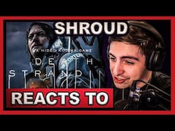 Shroud Reacts to Death Stranding Official 2019 Gameplay Release Date Trailer