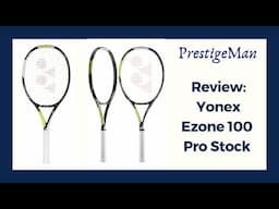 Review: Yonex Ezone 100 Pro Stock