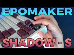 EPOMAKER SHADOW-S | The BEST Keyboard Under $100