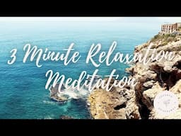 3 Minute Meditation for Relaxation | Short Guided Meditation for Relaxation