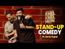 Akshay Kumar x Harsh Gujral | Roast Standup Comedy