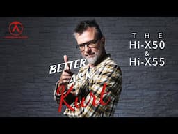 Better ask Kurt: The Hi-X50 & Hi-X55