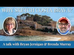 Why Sketch Costa Brava? Bryan Jernigan interviews Brenda Murray