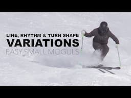 Basic Moguls, line, rhythm and turn shape variations