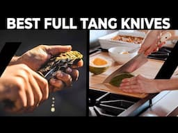 Best Full Tang Knives – Complete Round-up!