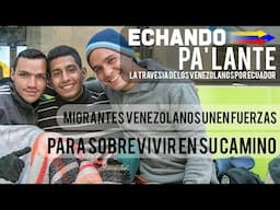 Migrantes venezolanos unen fuerzas para sobrevivir en su camino