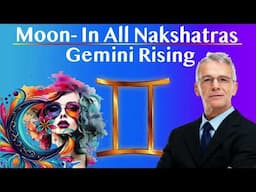 Moon, as Feelings – in All Nakshatras – Gemini Rising