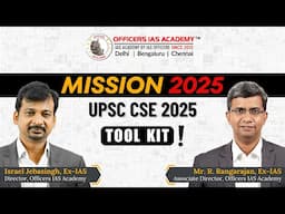 UPSC MISSION Batch for 2025 with Exclusive Toolkit at Officers IAS Academy