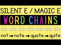 Silent E (Magic E) Word Chains + Word Ladders