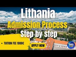 Lithuania Admission Process 2023 - Step by Step Guide - Total Cost 1000€