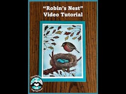 "Robin's Nest" Video Tutorial