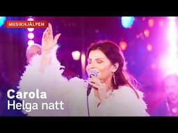 Carola - Helga natt / Musikhjälpen 2023