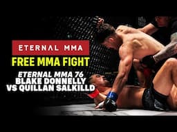 FREE FIGHT: Eternal MMA 76 - Blake Donnelly VS Quillan Salkilld | UFC Lightweight Fighter