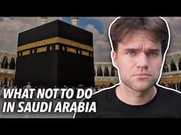 10 Things NOT to do in SAUDI ARABIA