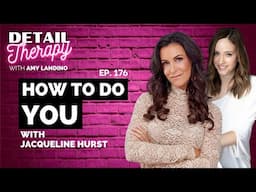 176: How To Do YOU with Jacqueline Hurst