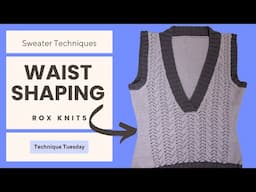 How to Add Waist Shaping to a Sweater // Technique Tuesday