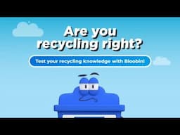 Bloobin’s Recycling Pop Quiz