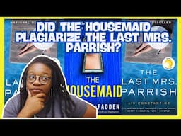 Did The Housemaid Plagiarize The Last Mrs. Parrish?!?