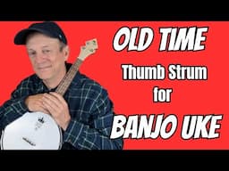 Alternating Thumb Strumming for Banjolele or Ukulele