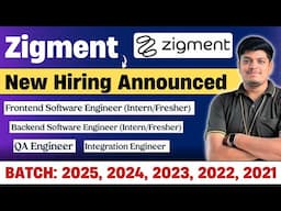 🔥Zigment Biggest Hiring Announced | 4 Roles New Hiring | Off Campus Drive 2025, 2024, 2023, 2022-21