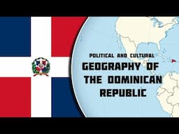 Political and Cultural Geography of the Dominican Republic