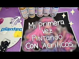 Pintando por primera vez con acrílicos ✨// PLANTEC +Sorteo