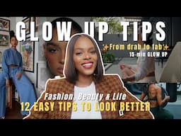 Glow Up Tips for 2024: Level Up Your Style and Beauty Routine [15-min Glow Up]