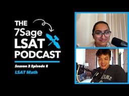 LSAT Math - The 7Sage LSAT Podcast S02 Ep. 8