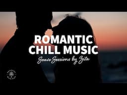 Soave Sessions by Zita 💘 Romantic Chill Music Mix, Relaxing Chill House Vibes