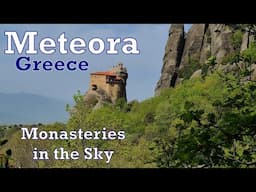 METEORA GREECE: Monasteries in the Sky | Varlaam Monastery | Monks Trail | Philosophou Monastery