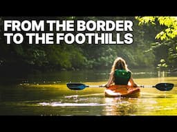 From The Border To The Foothills | Unknown Waterways