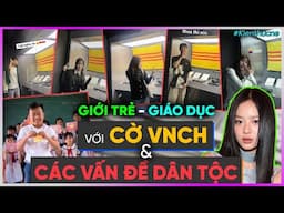 Giới trẻ, Giáo dục với cờ VNCH: các vấn đề dân tộc [Dưa Leo DBTT]