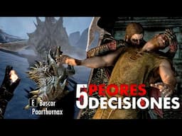 SKYRIM | 5 PEORES DECISIONES QUE PUEDES TOMAR