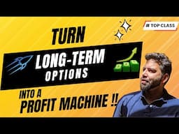 Long Term Options into a Profit Machine | Get pro with #equityincome