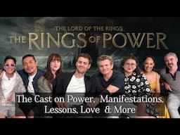 Rings of Power cast on manifestation, expectations, bonding, lessons and what gives them Power