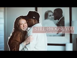 I STILL CHOOSE YOU {Part 2} // Ryann Darling Original // On iTunes & Spotify