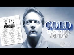 Cold S3E5 - Nighthawk