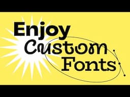 Express Yourself With Custom Fonts!